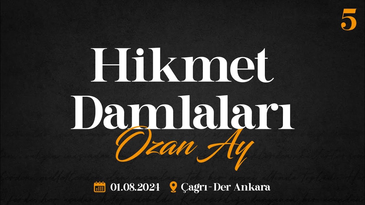 HİKMET DAMLALARI 5  |  Ozan Ay
