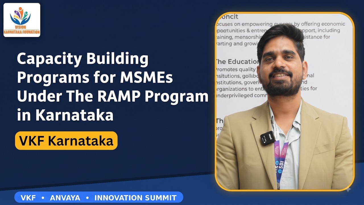 Capacity Building Programs for MSMEs Under RAMP | VKF Karnataka | VKF Innovation Summit