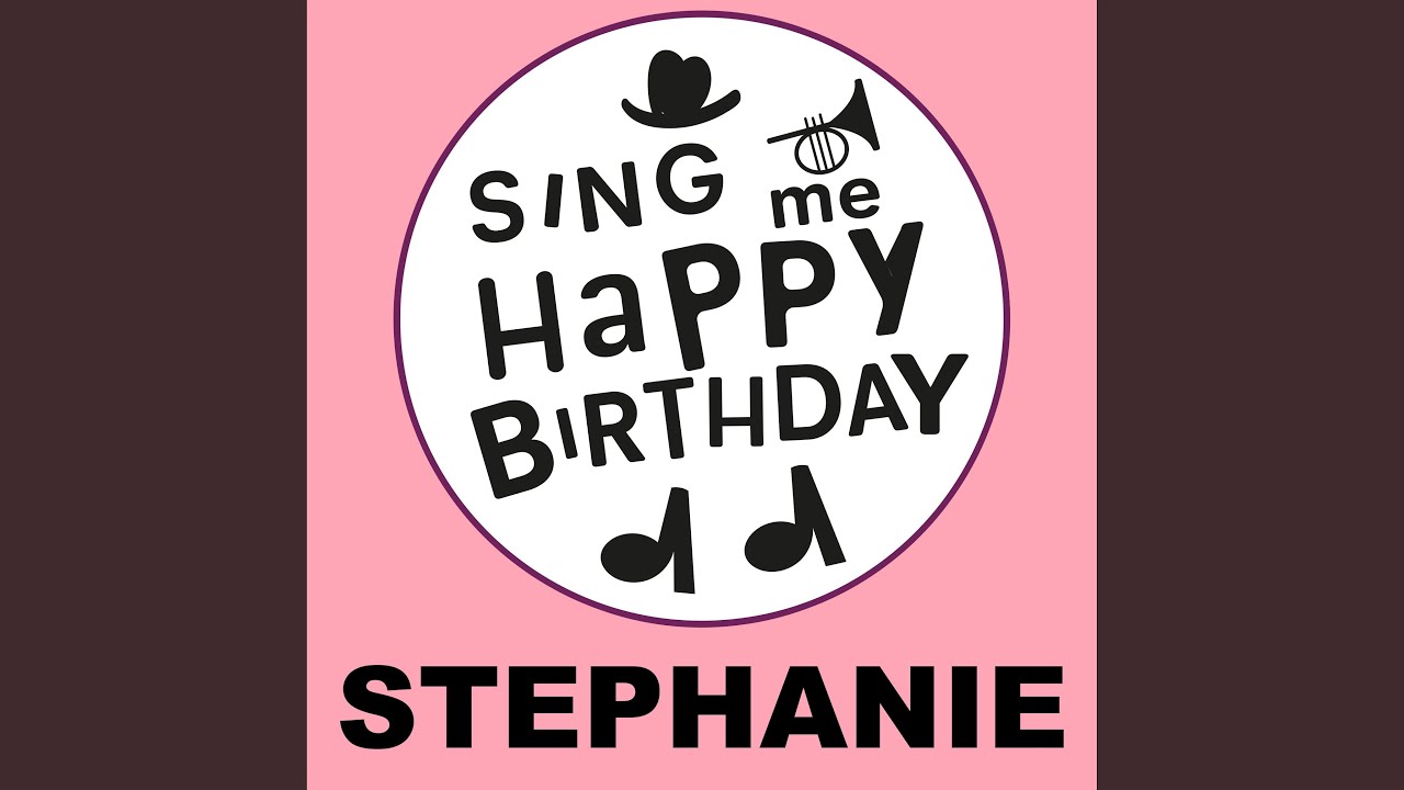 Happy Birthday Stephanie (Gospel Version)