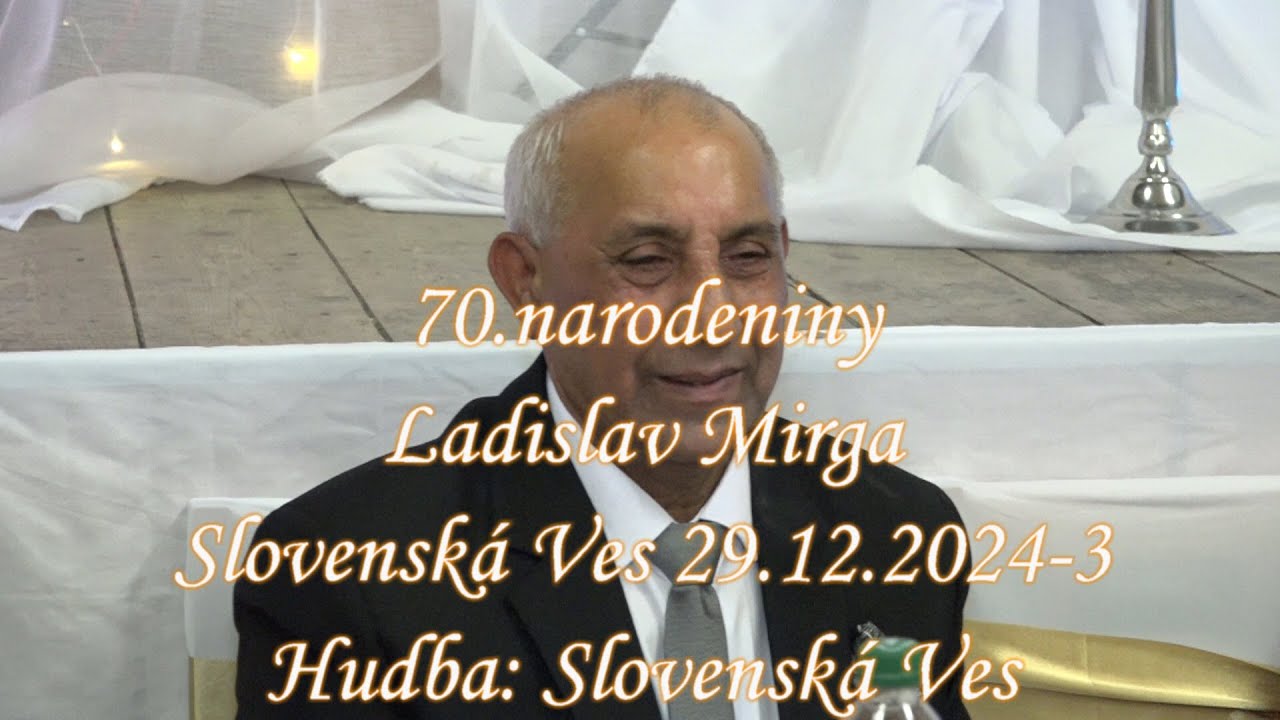 70.narodeniny,Ladislav Mirga,Slovenská Ves 29.12.2024-3