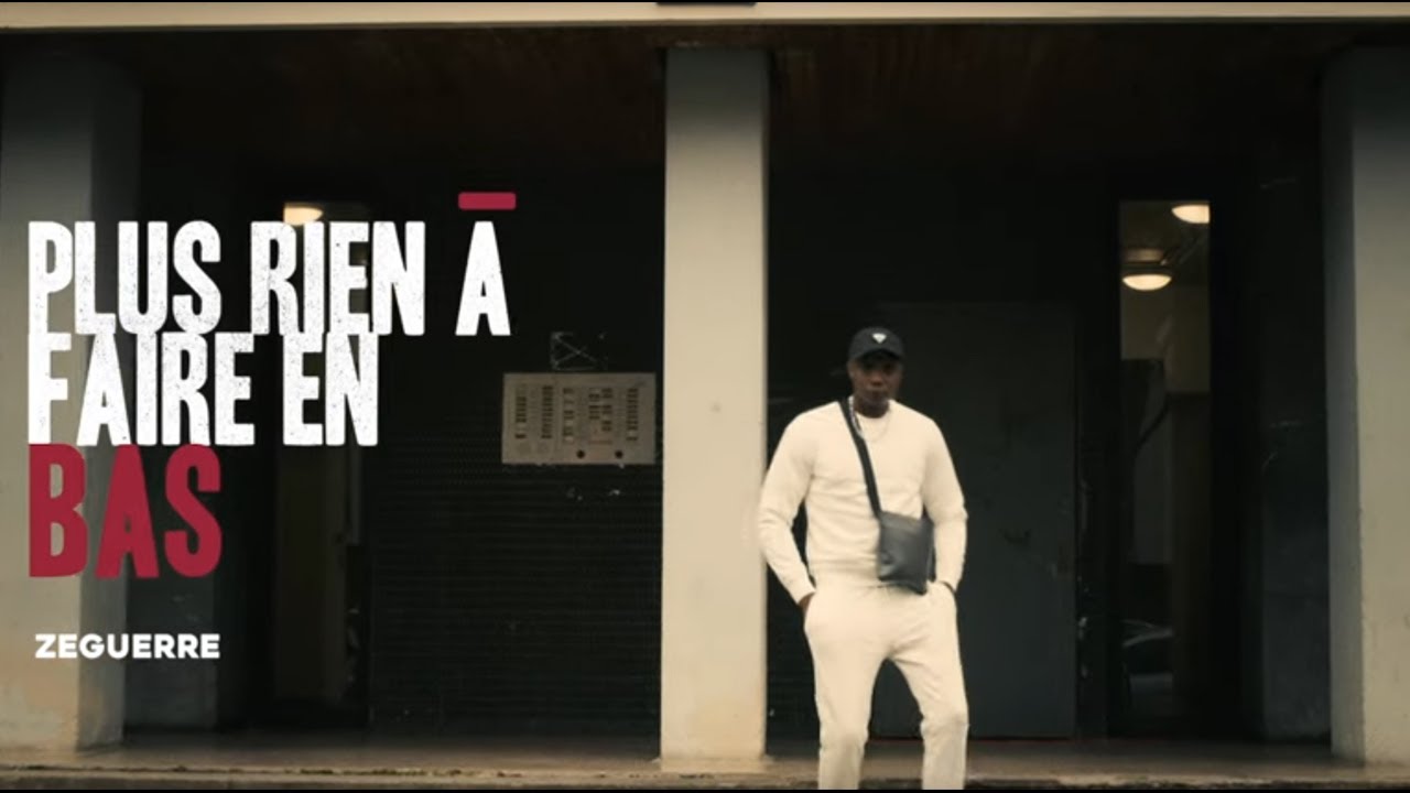 Zeguerre - Plus rien &agrave; faire en bas (Clip Officiel)