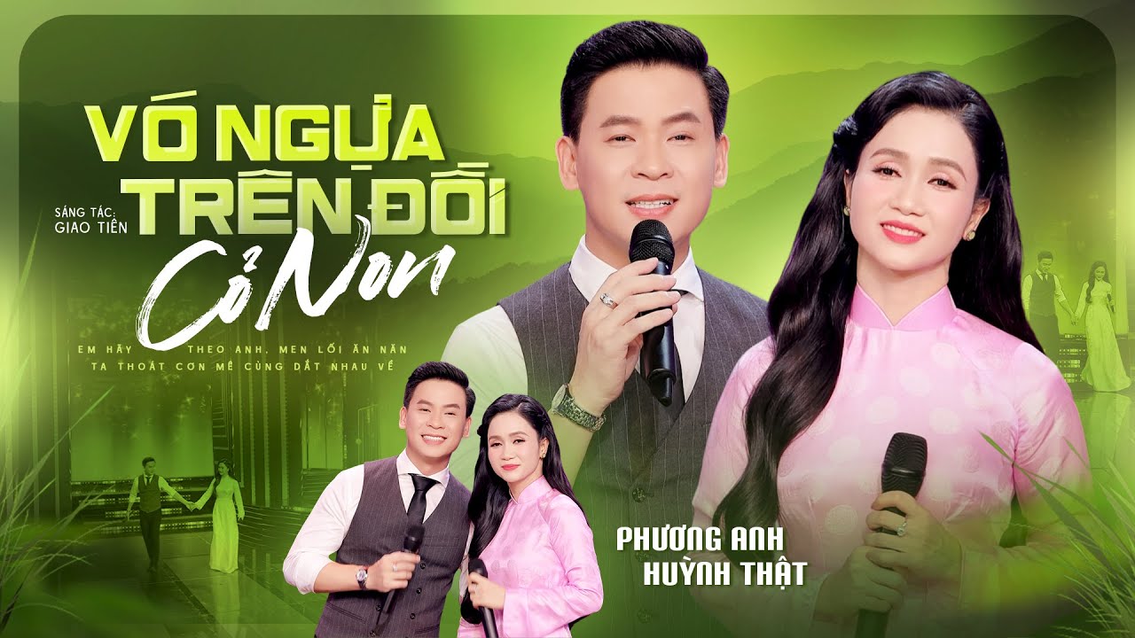 Vó Ngựa Trên Đồi Cỏ Non - Phương Anh & Huỳnh Thật