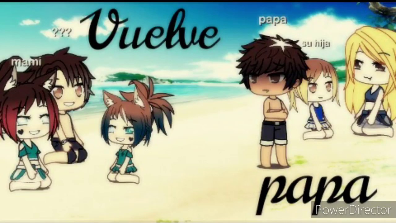 Vuelve papa.(gacha life)🍂✨