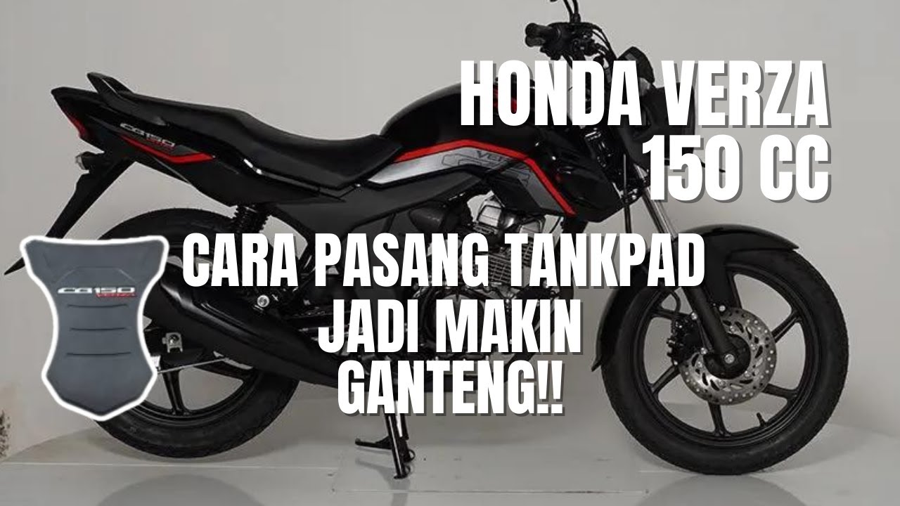 Jadi Makin Ganteng! Gini Cara Pasang Tankpad Honda CB Verza 150