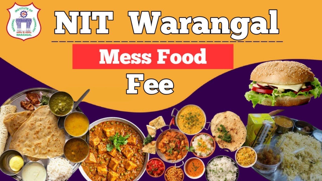 NIT Warangal Mess Food | Nit Warangle mess menus | mess fee