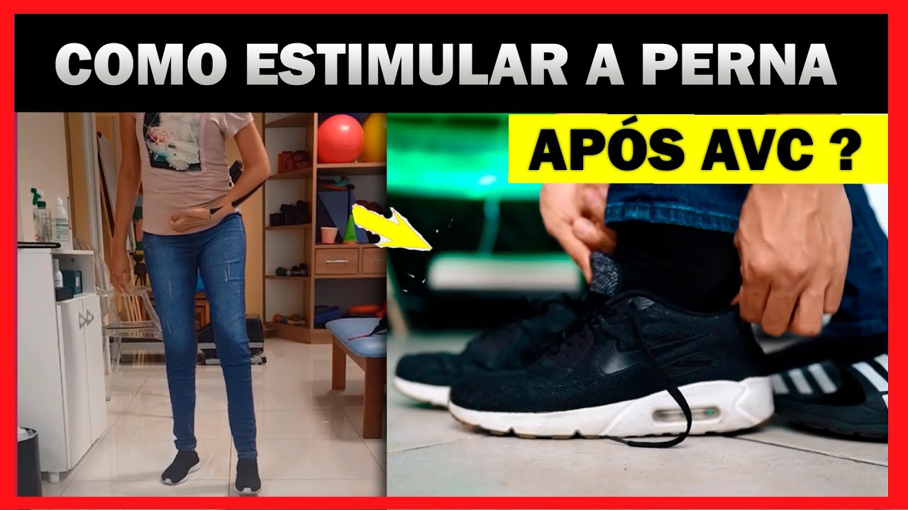 COMO ESTIMULAR A PERNA APÓS AVC, MELHORAR OS MOVIMENTOS DA PÉ DEPOIS DO DERRAME