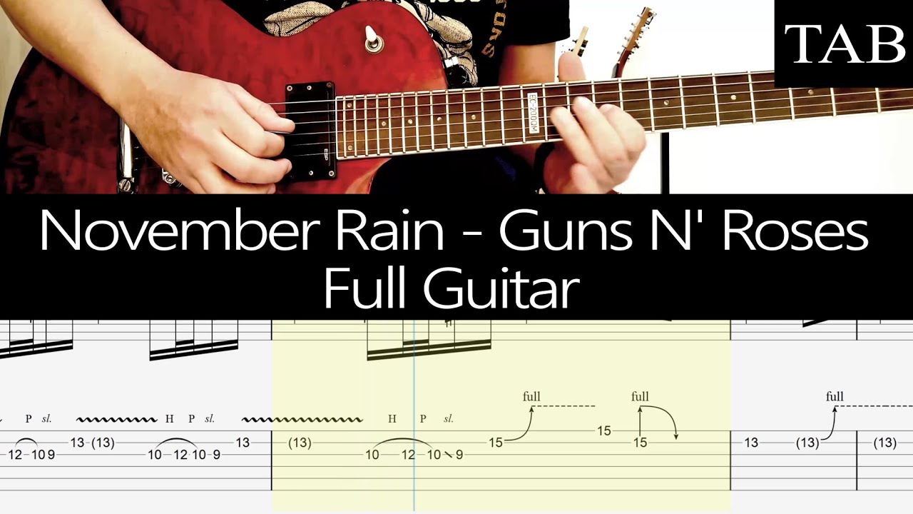 NOVEMBER RAIN - Guns N' Roses (Slash) FULL guitar cover + TAB