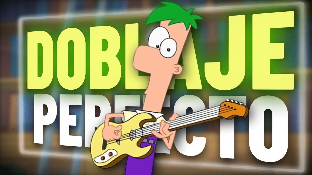 ¿CÓMO DOBLARON TANTAS CANCIONES para PHINEAS & FERB? (sin perder el ritmo)