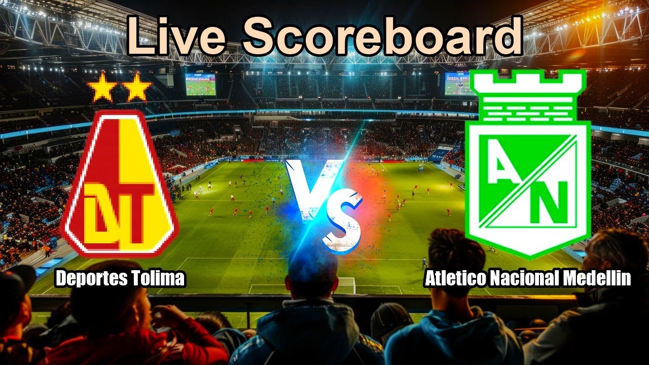 Deportes Tolima vs Atletico Nacional Medellin Live Score - Categoría Primera A