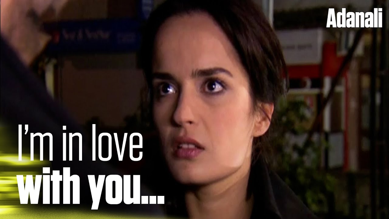 I've already fallen in love with you - Adanali | Short Scenes