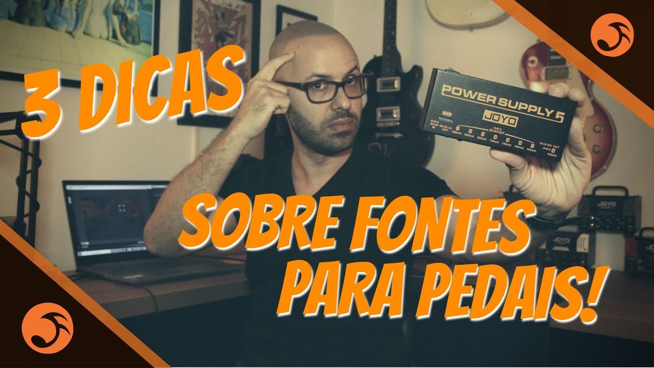 Joyo Talks - 3 Dicas sobre fontes para pedais