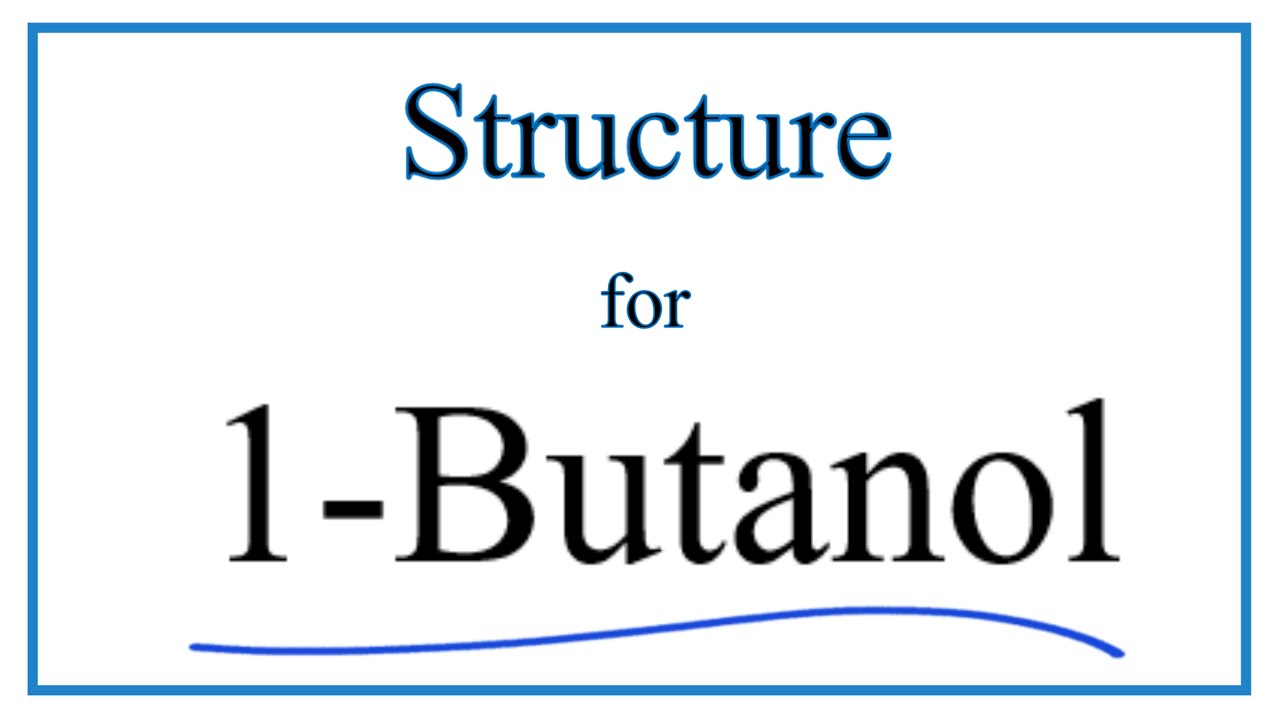 Structural Formula for 1-Butanol (C4H9OH)