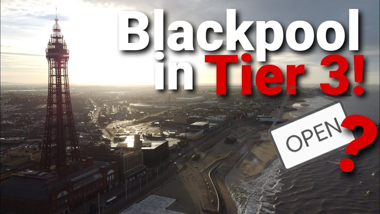 Blackpool in Tier 3 Restrictions | Wednesday 2nd December 2020