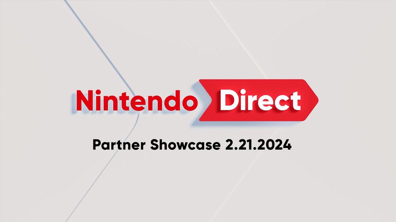 Nintendo Direct: Partner Showcase 2.21.2024