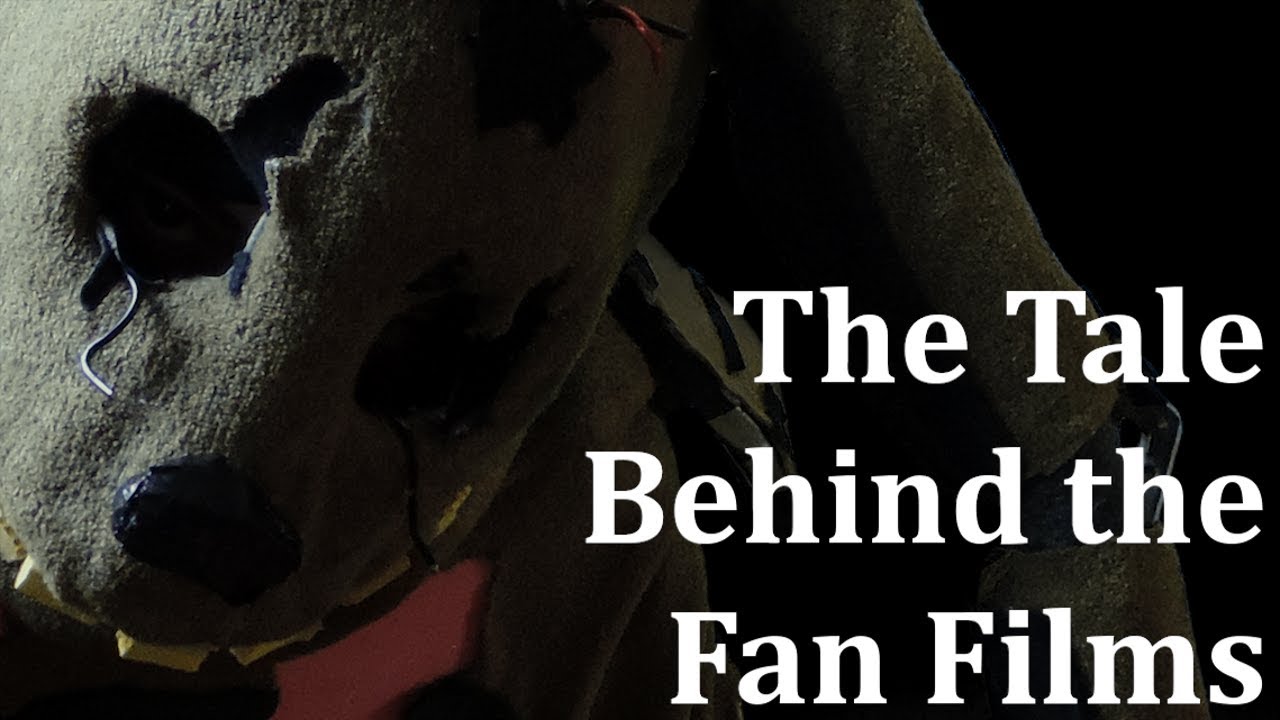 FNaF - The Tale Behind the Fan Films (BEHIND THE SCENES)