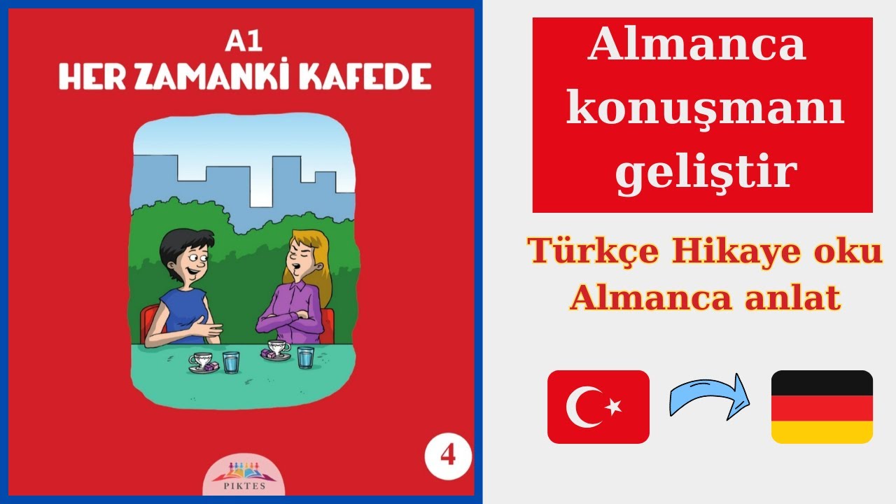 Almanca konuşma pratiği | A1 | T&uuml;rk&ccedil;e Hikaye oku Almanca anlat | 04