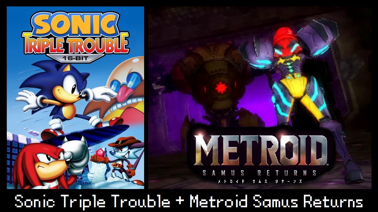 [Live Stream] Sonic Triple Trouble 16 Bit + Metroid: Samus Returns (Part 6)
