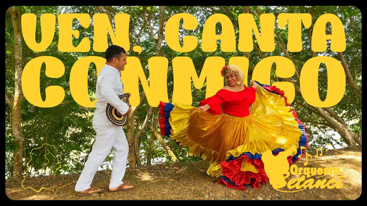 Ven, canta conmigo - Conce ft. Orquesta Betancí