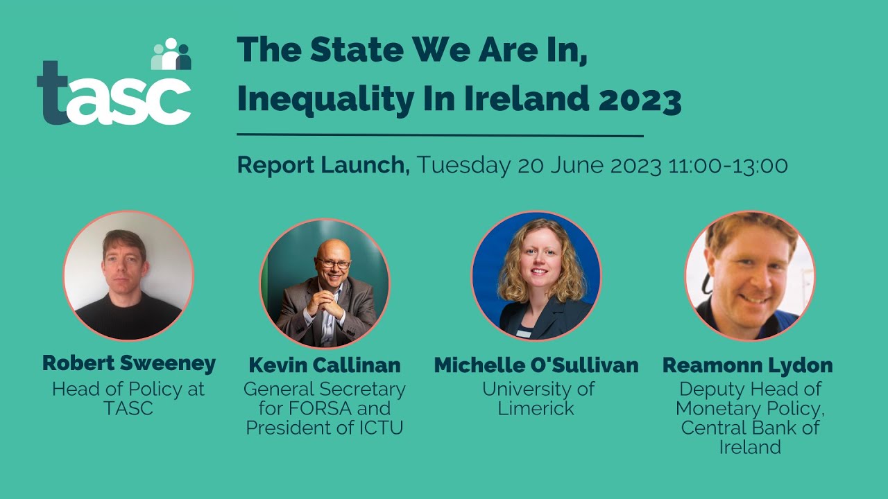 The state we are in, Inequality in Ireland 2023 - TASC Report Launch