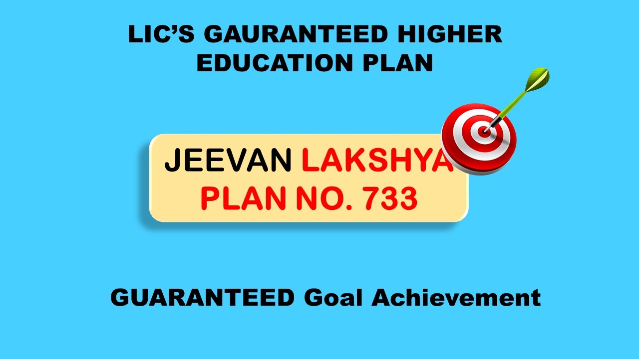 JEEVAN LAKSHYA PLAN NO. 733 COMPARISON OLD VS NEW