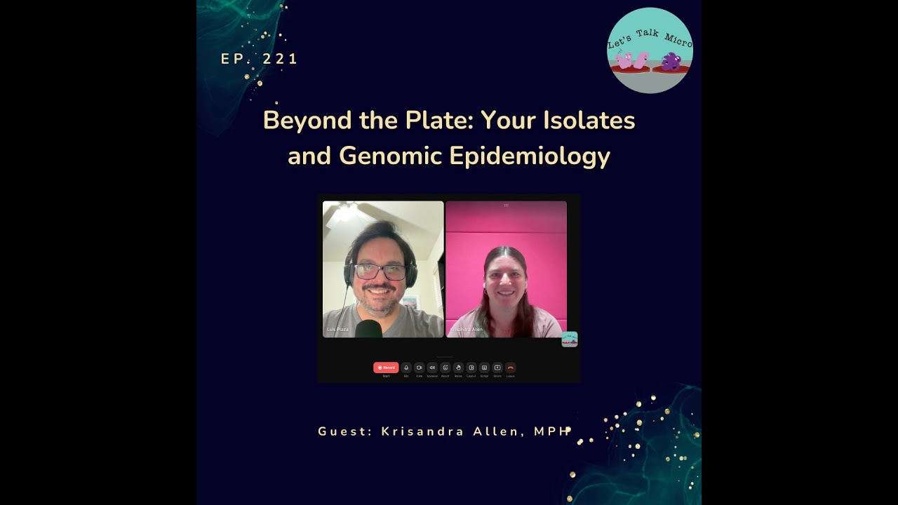 221: Beyond the Plate: Your Isolates and Genomic Epidemiology