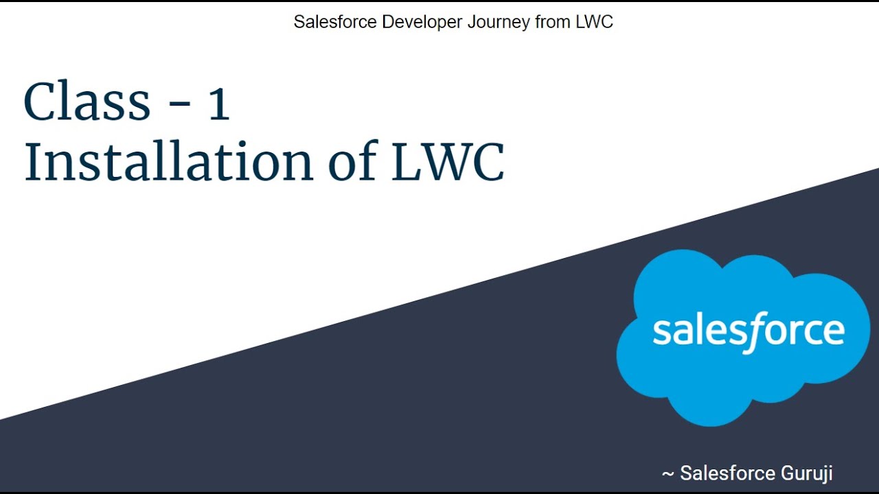LWC Class - 1 : Installation and First Program of LWC ~ Salesforce Guruji