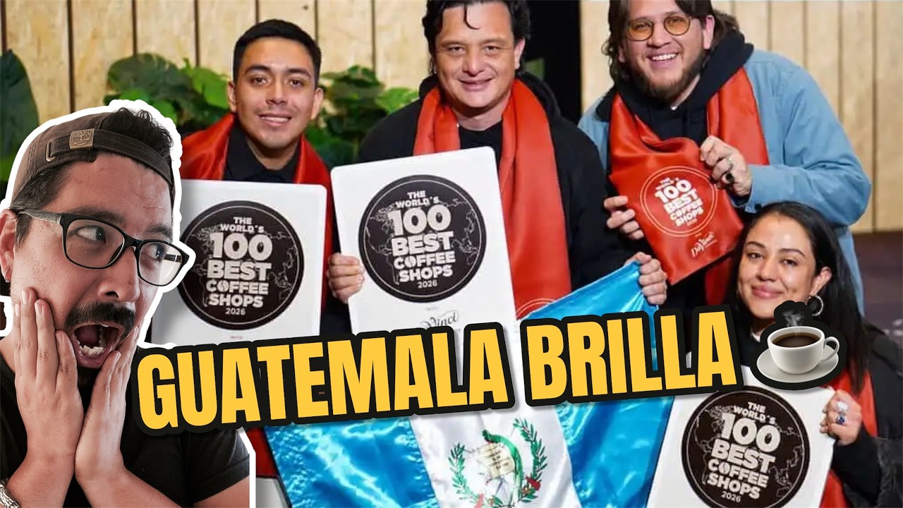 4 cafeterías de GUATEMALA entre las 100 MEJORES DEL MUNDO ☕🇬🇹 | MEXICANO REACCIONA