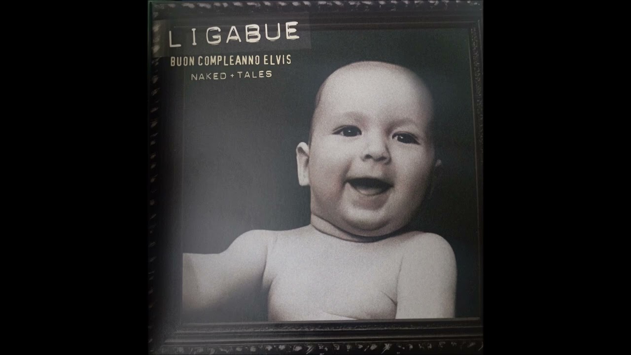 24 Un figlio di nome Elvis NAKED - BCE NAKED + TALES - LIGABUE