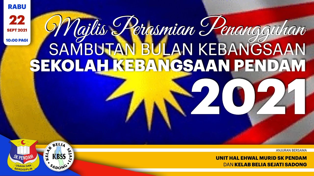 MAJLIS PERASMIAN PENANGGUHAN BULAN KEBANGSAAN 2021 SK PENDAM