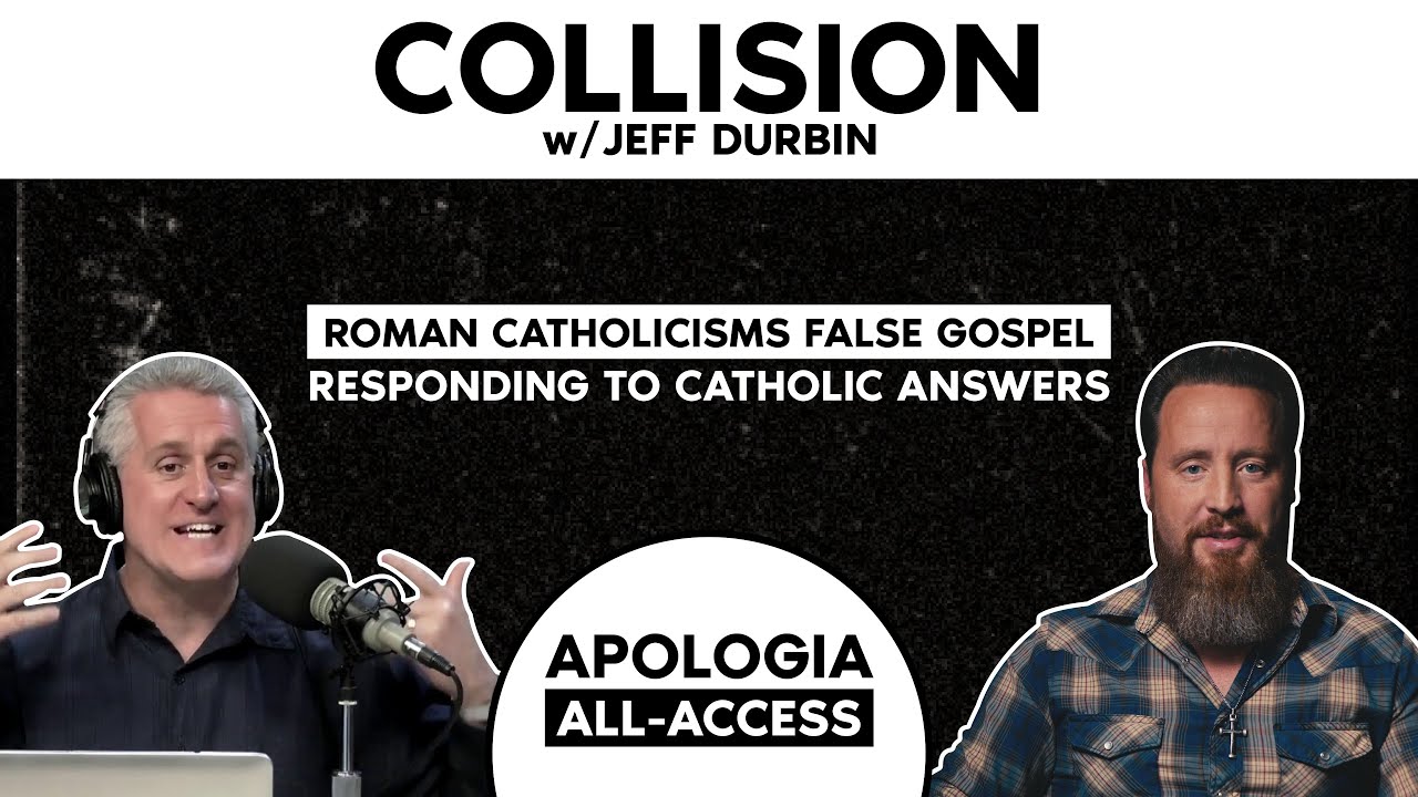 Roman Catholicism's False Gospel | Collision w/ Jeff Durbin