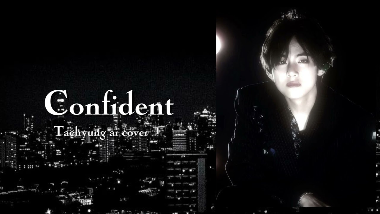 Taehyung - Confident (ai cover) 