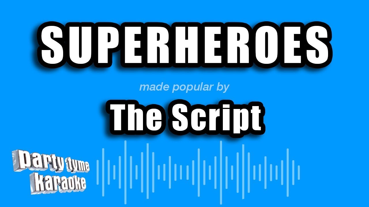 The Script - Superheroes (Karaoke Version)