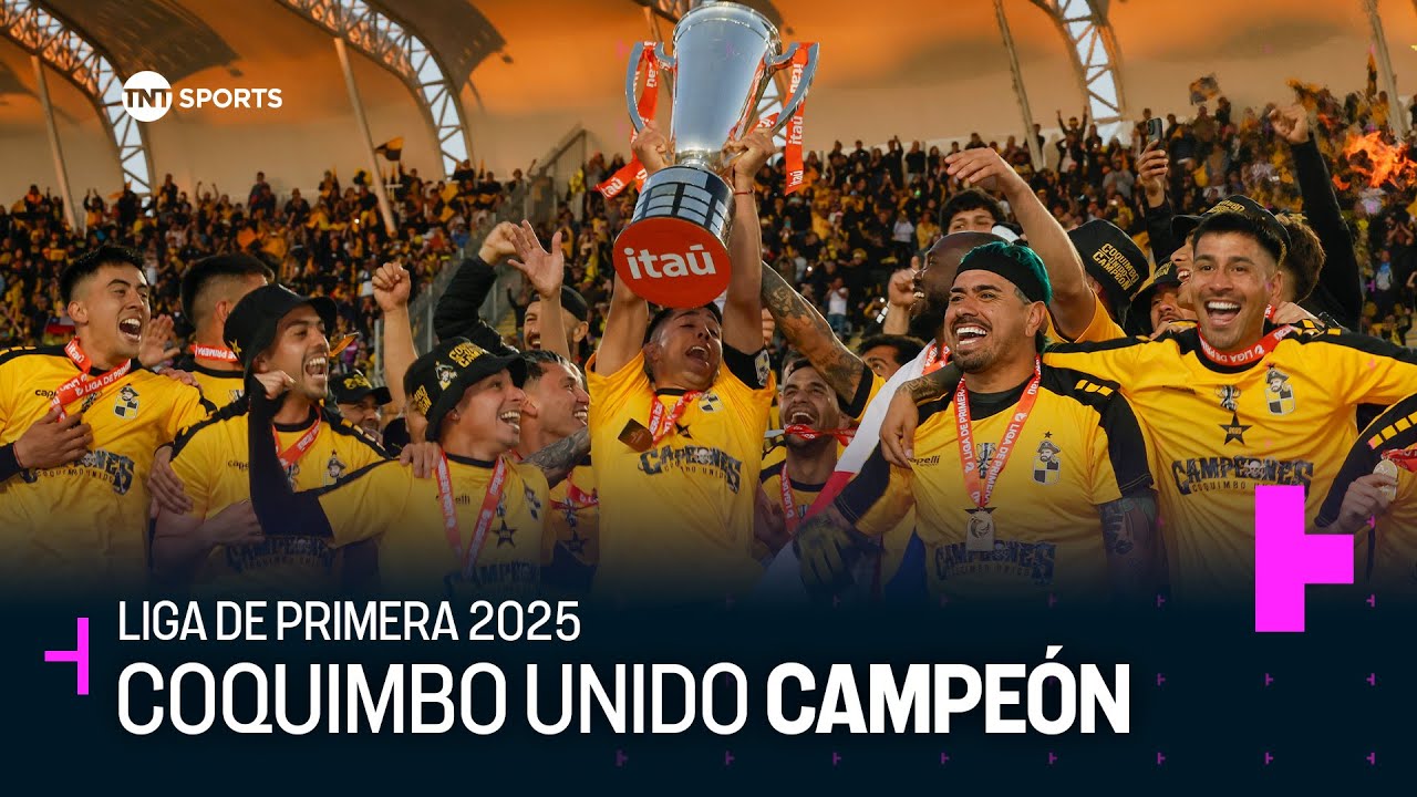 ¡EL PIRATA ES HISTÓRICO! Coquimbo Unido campeón de la Liga de Primera 2025 | TNT Sports