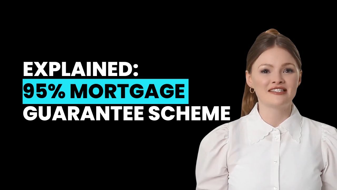 22) 95% Mortgage Guarantee Scheme | MortgagX