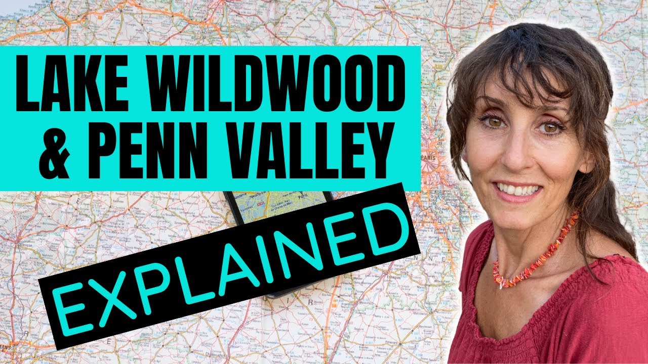 Where is Penn Valley California? | Map tour of Lake Wildwood | Nevada County Ca