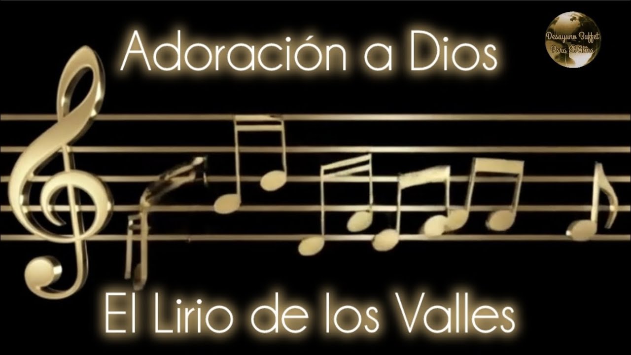 Adoración aDios/El Lirio de los valles 