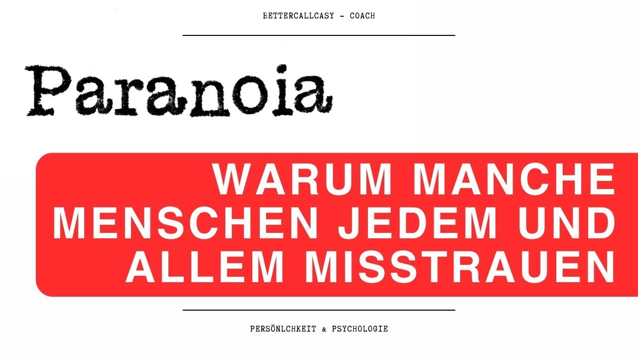 Das paranoide Spektrum. Persönlichkeitsstil und Persönlichkeitsstörung.