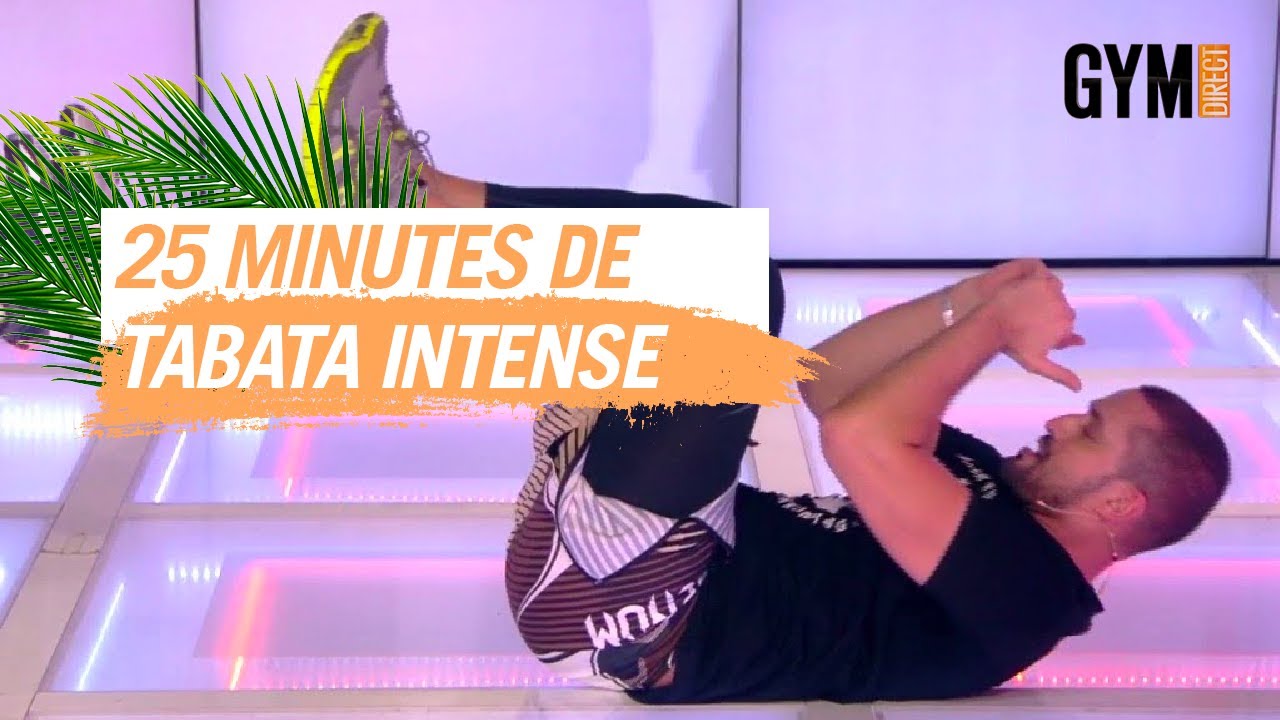 25 MINUTES DE TABATA INTENSE - GYM DIRECT