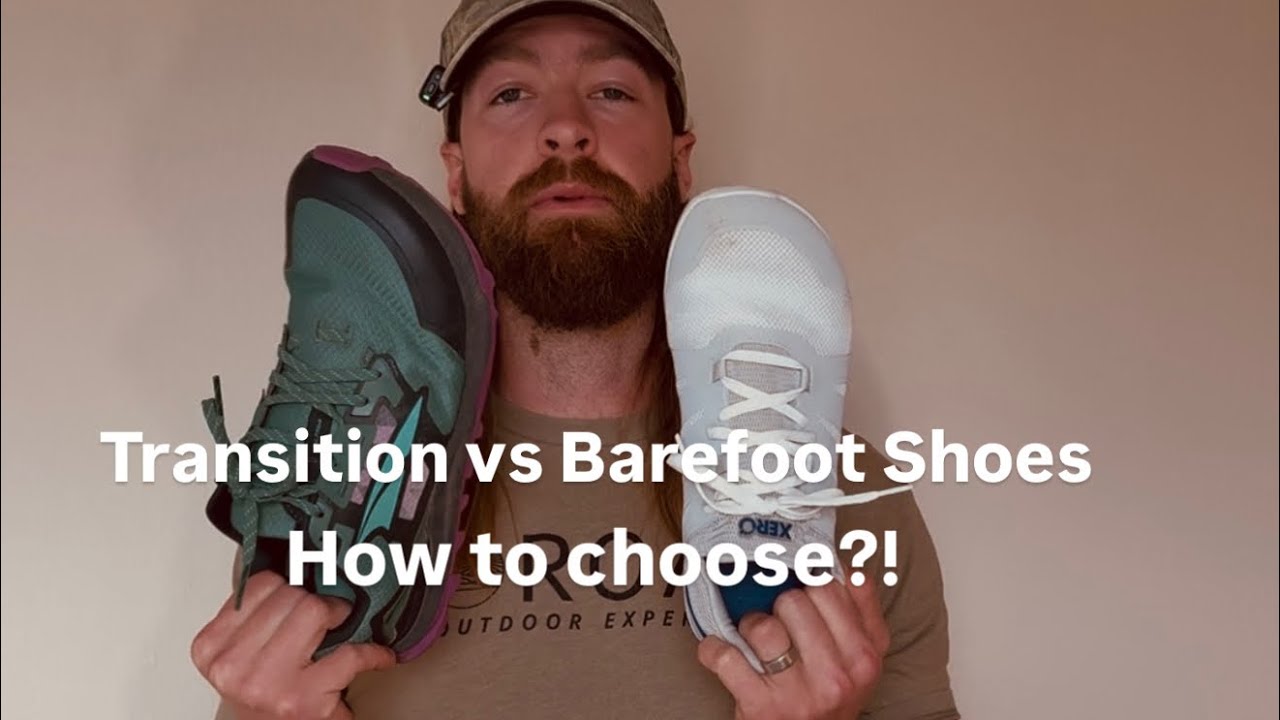 Transition vs Barefoot Shoes (How to choose)
