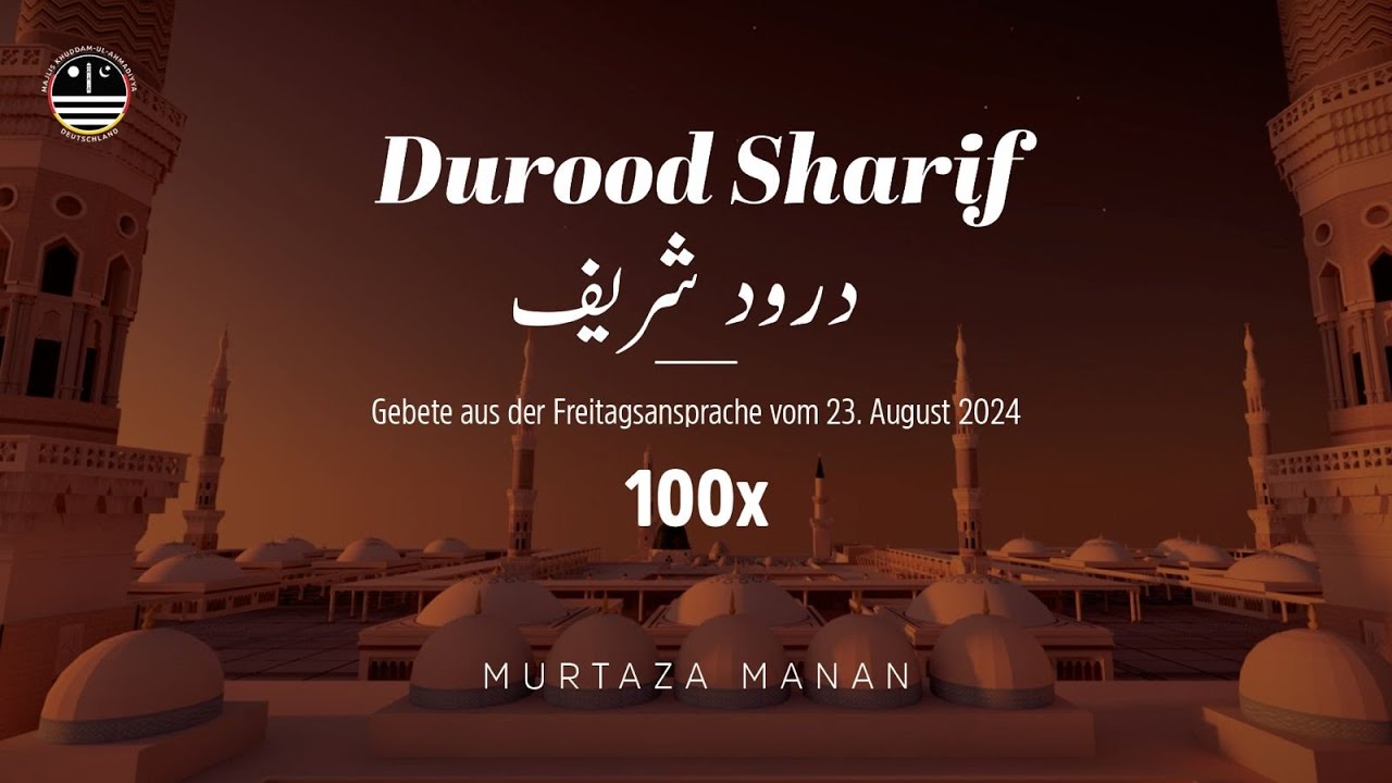 Durood Sharif 100x | Murtaza Manan | Gebet von der Freitagsansprache vom 23. August 2024