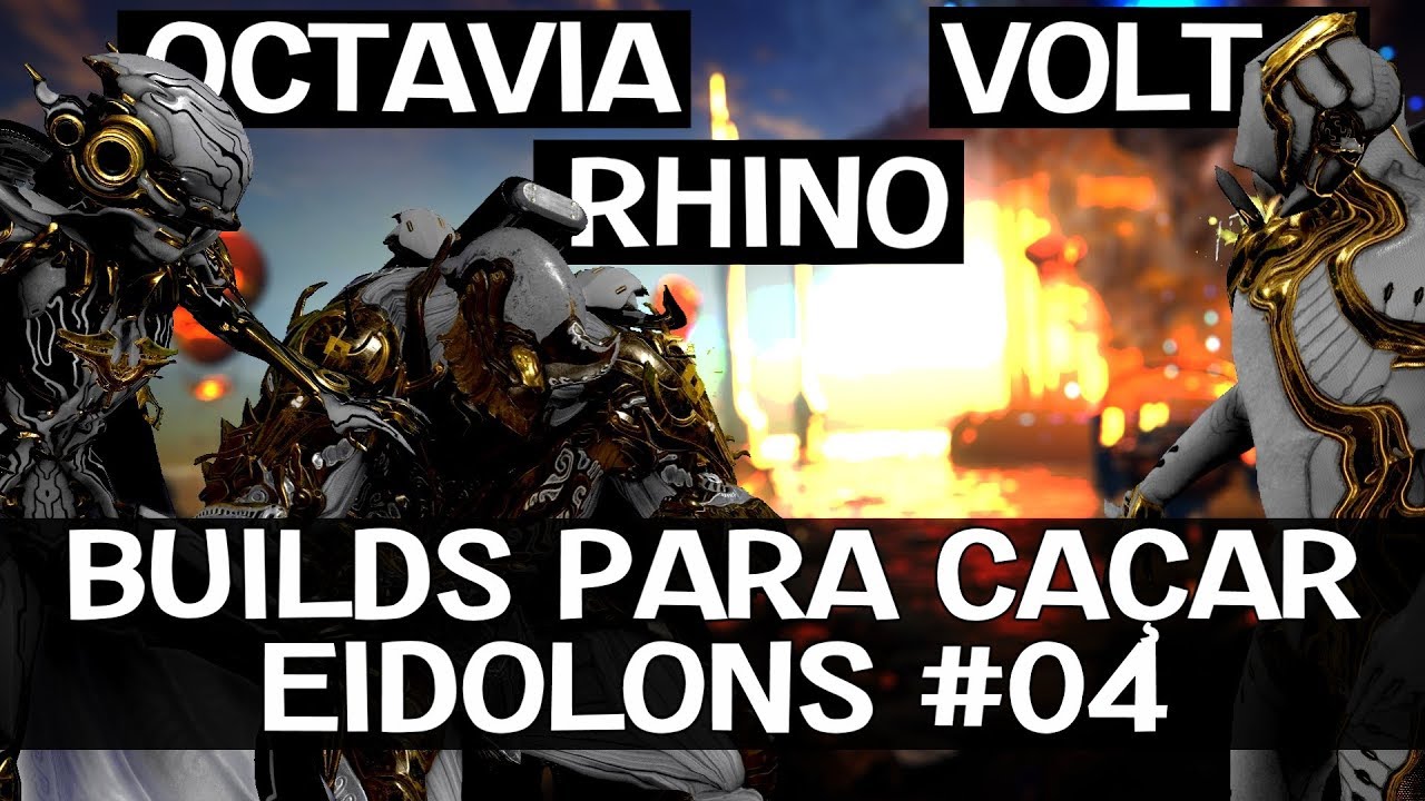 Volt, Rhino e Octavia - BUILDS para EIDOLON #04 - Guia COMPLETO Eidolons #08
