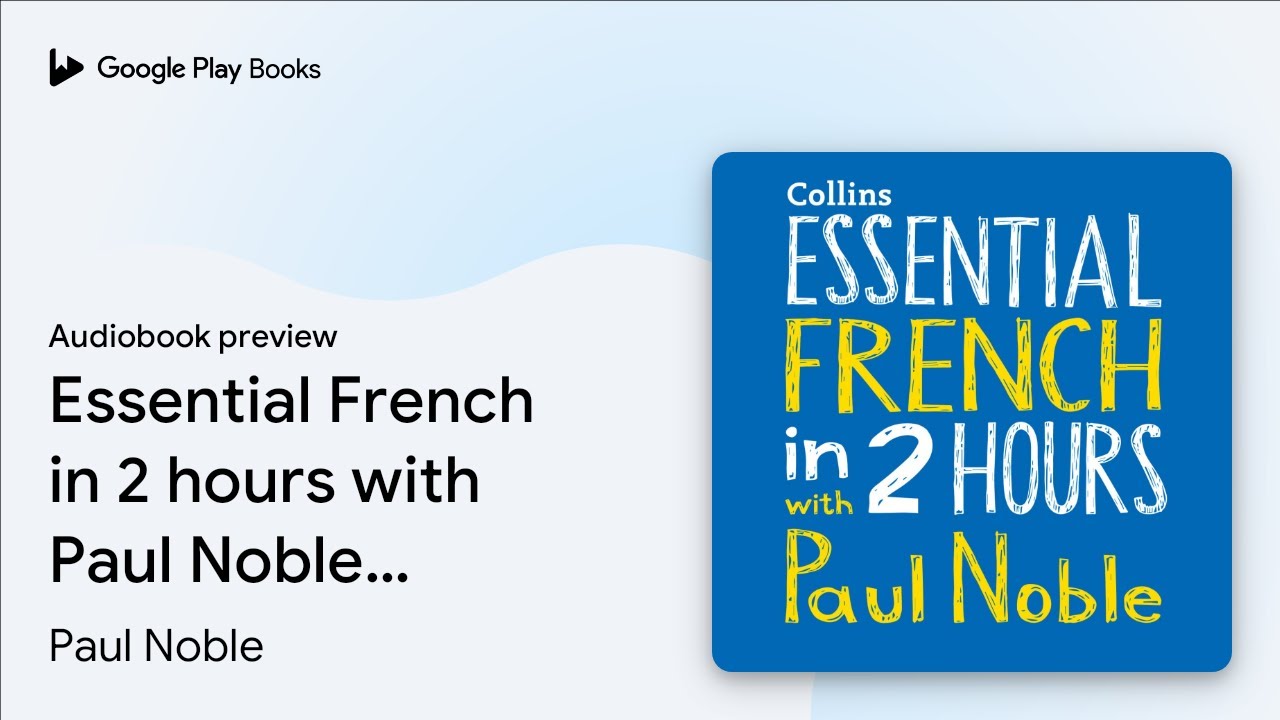 Essential French in 2 hours with Paul Noble:… by Paul Noble · Audiobook preview