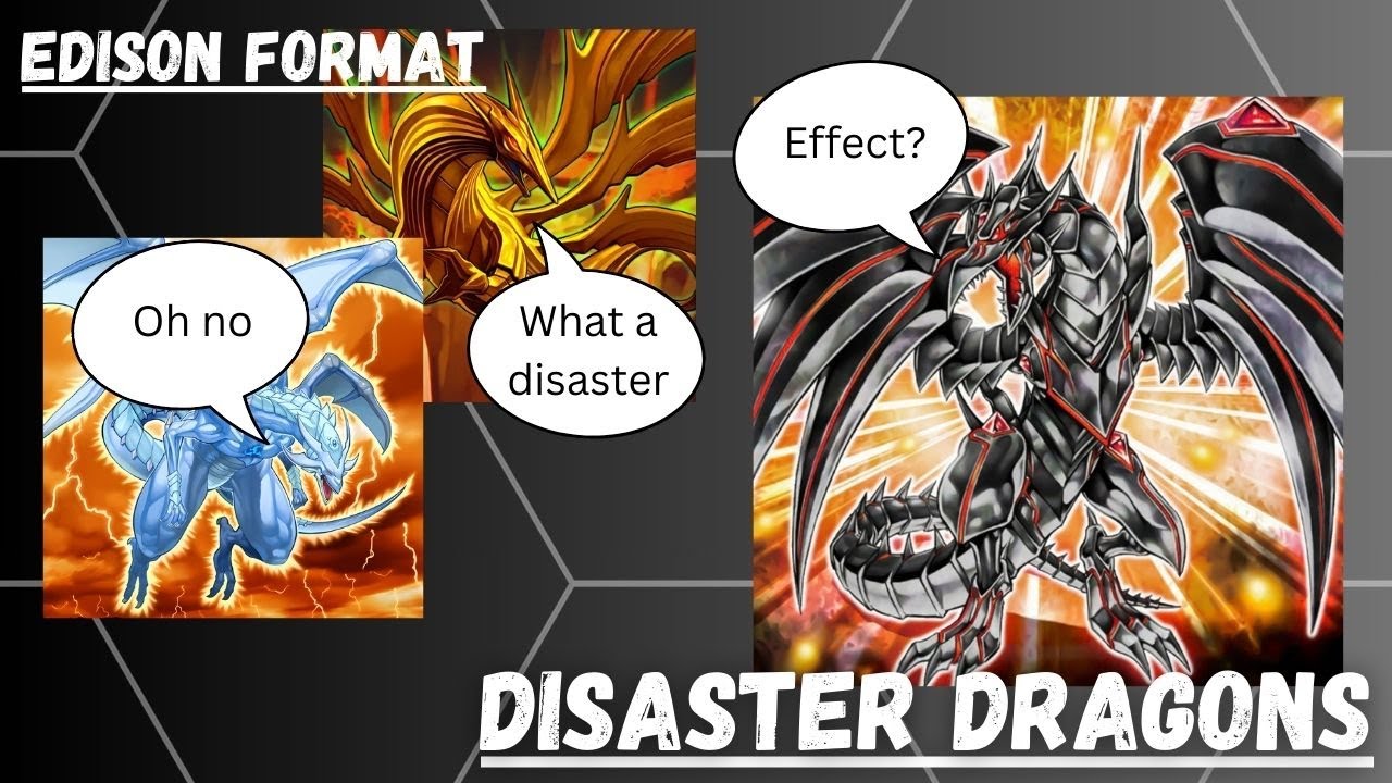 Yu-Gi-Oh! Edison Format - Disaster Dragons Deck Profile