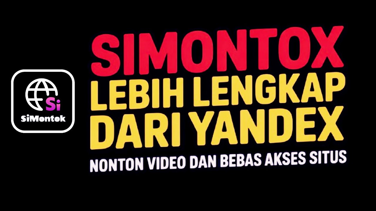 Browser Simontok Terbaru! Nonton Video VIRAL Tanpa Diblokir Lagi 