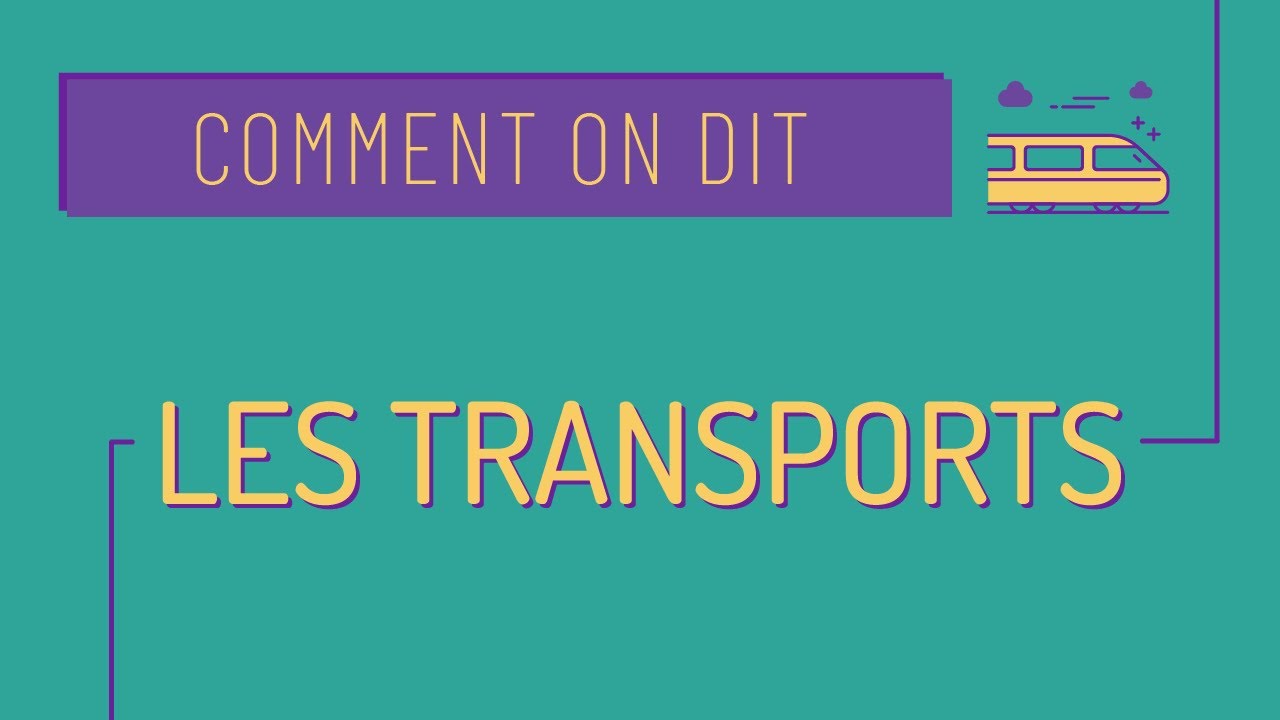 Les moyens de transports en français 🚌 - Vocabulaire FLE A2/B1