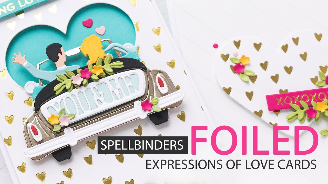 Foiled Love Cards with Spellbinders Expressions of Love Collection