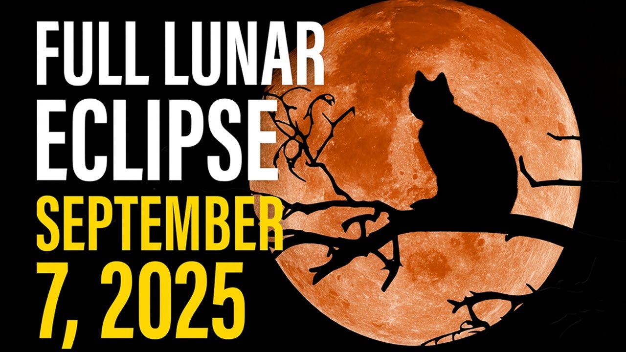 Don&rsquo;t Miss It! How & Where to Watch the September 7&ndash;8, 2025 Total Lunar Eclipse (Blood Moon)