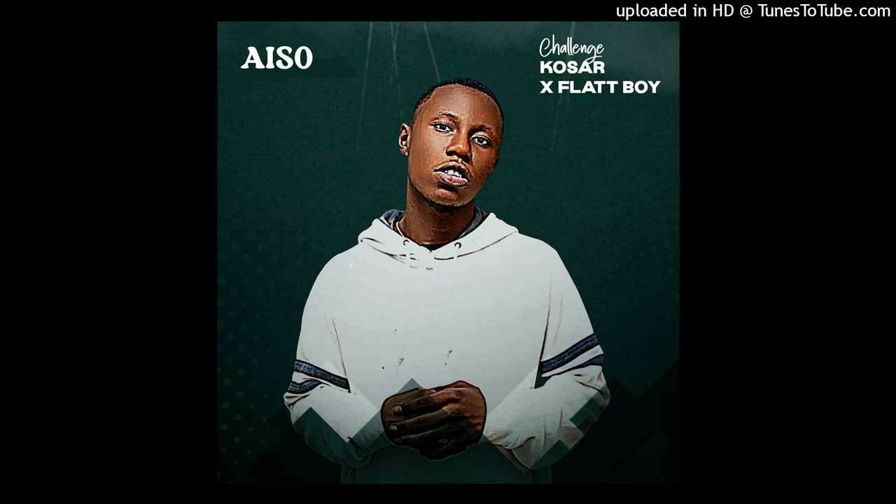 AISO - KA BONGO CHALLENGE, KOZAR & FLATT BOY (Audio)
