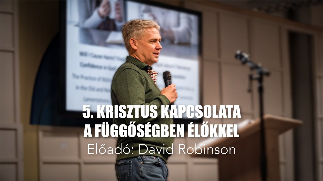 5.  Krisztus kapcsolata a függőségben élőkkel