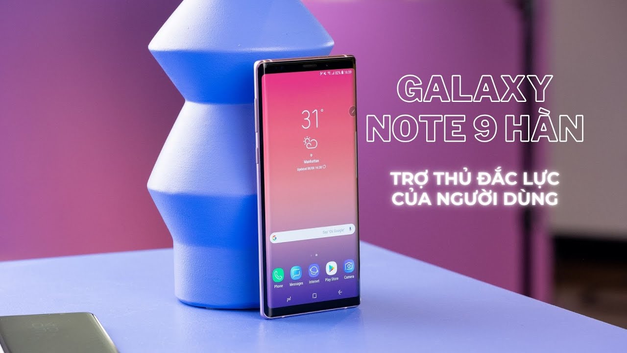 Galaxy Note 9 Hàn: Trợ thủ đắc lực của người dùng!